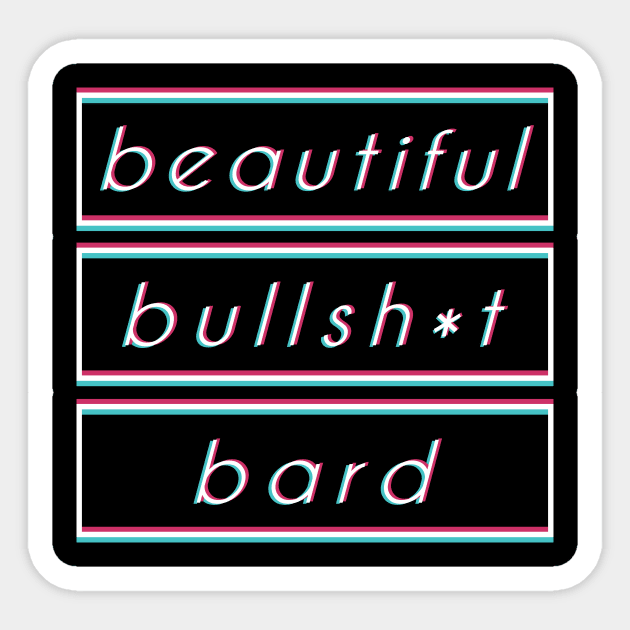 RPG Class Design - 'Beautiful Bullsh*t Bard' Sticker by SynthDragon